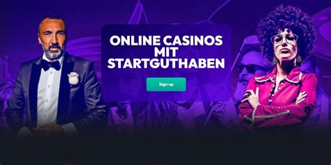 casinos mit startguthaben|deutsche online casinos mit startguthaben.